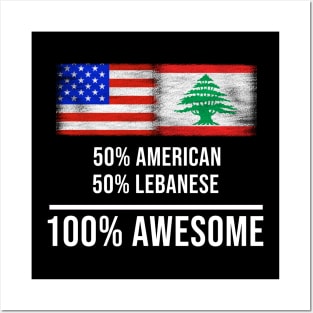 50% American 50% Lebanese 100% Awesome - Gift for Lebanese Heritage From Lebanon Posters and Art